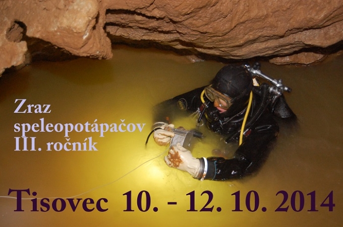 Pozvánka na Zraz speleopoápačov v Tisovci, 2014  © 2014 Speleoklub Tisovec 