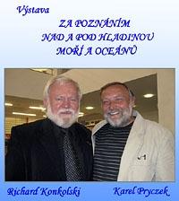 Mořeplavec Richard Konkolski a potápěč a organizátor Karel Pryczek