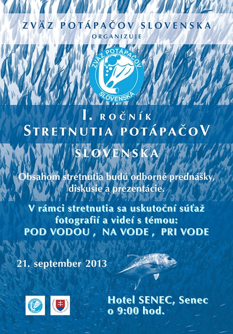 Pozvánka na 1. ročník stretnutia potápačov Slovenska 2013 © 2013 ZPS, www.zps-diving.sk 